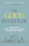 The Good Investor: How Your Work Can Confront Injustice, Love Your Neighbor, and Bring Healing to the World
