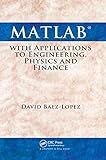 MATLAB with Applications to Engineering, Physics and Finance