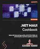 .NET MAUI Cookbook: Build a full-featured app swiftly with MVVM, CRUD, AI, authentication, real-time updates, and more