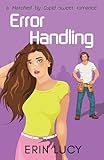 Error Handling: A Southern Sweet Romantic Comedy (Matched by Cupid Book 2)
