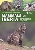Mammals of Iberia: Terrestrial mammals of Spain, Portugal and the Balearic Islands (Helm Wildlife Guides)