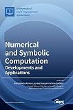 Numerical and Symbolic Computation: Developments and Applications