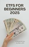 ETFs for Beginners 2025 Edition
