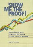 Show Me the Proof: Tools and Strategies to Make Data Work for the Common Core State Standards