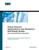 Cisco Internet Applications and Solutions Self-Study Guide: Cisco Internet Solutions Specialist