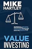 Value Investing: The Secret to Picking Stocks, Price-to-Earnings Ratios and Valuing a Stock to Build Your Passive Income Empire and Be Part of the Financially Free (Investing for Beginners)