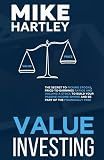 Value Investing: The Secret to Picking Stocks, Price-to-Earnings Ratios and Valuing a Stock to Build Your Passive Income Empire and Be Part of the Financially Free (Investing for Beginners)