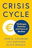 Crisis Cycle: Challenges, Evolution, and Future of the Euro