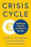 Crisis Cycle: Challenges, Evolution, and Future of the Euro