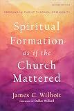 Spiritual Formation as if the Church Mattered