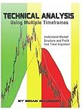 Technical Analysis Using Multiple Timeframes