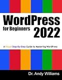 WordPress for Beginners 2022: A Visual Step-by-Step Guide to Mastering WordPress