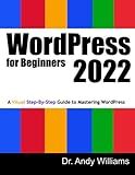 WordPress for Beginners 2022: A Visual Step-by-Step Guide to Mastering WordPress