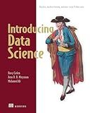 Introducing Data Science: Big Data, Machine Learning, and more, using Python tools