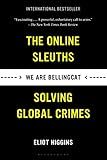 We Are Bellingcat: The Online Sleuths Solving Global Crimes