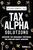 Tax Alpha Solutions: Effective Tax Management Strategies for High-Net-Worth Investors