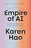 Empire of AI: Dreams and Nightmares in Sam Altman's OpenAI
