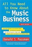 All You Need to Know About the Music Business: Ninth Edition