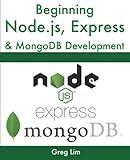 Beginning Node.js, Express & MongoDB Development