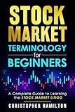 Stock Market Terminology for Beginners: A Complete Guide to learning the Stock Market Lingo