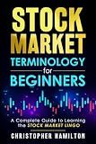 Stock Market Terminology for Beginners: A Complete Guide to learning the Stock Market Lingo