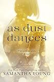 As Dust Dances: A Standalone Enemies-to-Lovers Romance