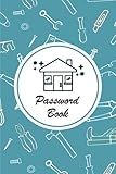 Password Book: Tabbed Password Book & Internet Address Logbook - Home Maker, Builder & Fixer Themed