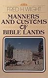 Manners and Customs of Bible Lands