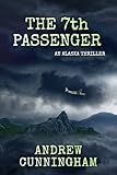 The 7th Passenger: An Alaska Thriller (The Alaska Thrillers Series)