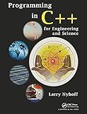 Programming in C++ for Engineering and Science