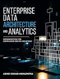 Enterprise Data Architecture and Analytics Modernization for Compliance Driven Industries
