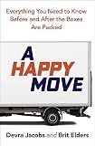 A Happy Move: Everything You Need to Know Before and After the Boxes Are Packed