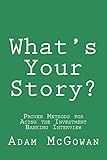 What's Your Story?: Proven Methods for Acing the Investment Banking Interview