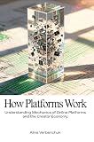 How Platforms Work: Understanding Mechanics of Online Platforms and the Creator Economy