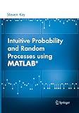 Intuitive Probability and Random Processes using MATLAB®