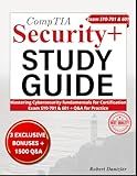 CompTIA Security+ STUDY GUIDE – Mastering Cybersecurity Fundamental for Certification: Extra bonuses: exam prep tips, cybersecurity interview tips and security audit templates to boost your success!