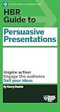 HBR Guide to Persuasive Presentations (HBR Guide Series)