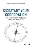 Kickstart Your Corporation: The Incorporated Professional's Financial Planning Coach