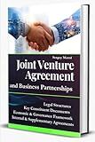 Joint Venture Agreement and Business Partnerships: Essential Legal Structures, Model Contracts, and Best Practices for International Business Ventures and Successful Global Collaboration