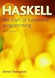 Haskell: The Craft of Functional Programming (International Computer Science Series)