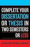 Complete Your Dissertation or Thesis in Two Semesters or Less
