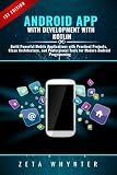 Android App Development with Kotlin: Build Powerful Mobile Applications with Practical Projects, Clean Architecture, and Professional Tools for Modern Android Programming