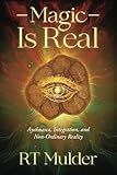 Magic Is Real: Ayahuasca, Integration, and Non-Ordinary Reality