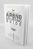 The Unauthorized Airbnb Co-Listing Guide: Legal and Legit Co Listing and Host Jobs With High Salary: How to Start, How Does It Work, What Is the Cost, Zillow Integration Right in the App and More