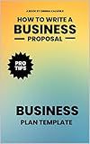 How to Write a Business Plan: Business Proposal Template