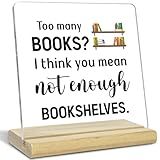 Bookshelf Acrylic Decor Desk Gifts for Reading Enthusiasts, Too Many Books Not Enough Bookshelves, Inspirational Gifts for Rustic Home Library Shelf Desk Decoration