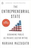 The Entrepreneurial State: Debunking Public vs Private Sector Myths