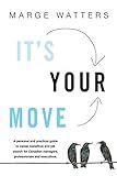 It's Your Move 4th Edition: A Guide To Career Transition And Job