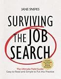 Surviving the Job Search: The Ultimate Job-Search Guide (Jane Snipes Presents)