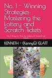 No. 1 - Winning Strategies: Mastering the Lottery and Scratch Tickets: No. 1 Ways to Win the Lottery & Scratch-off Tickets